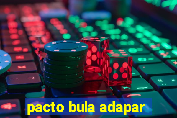 pacto bula adapar